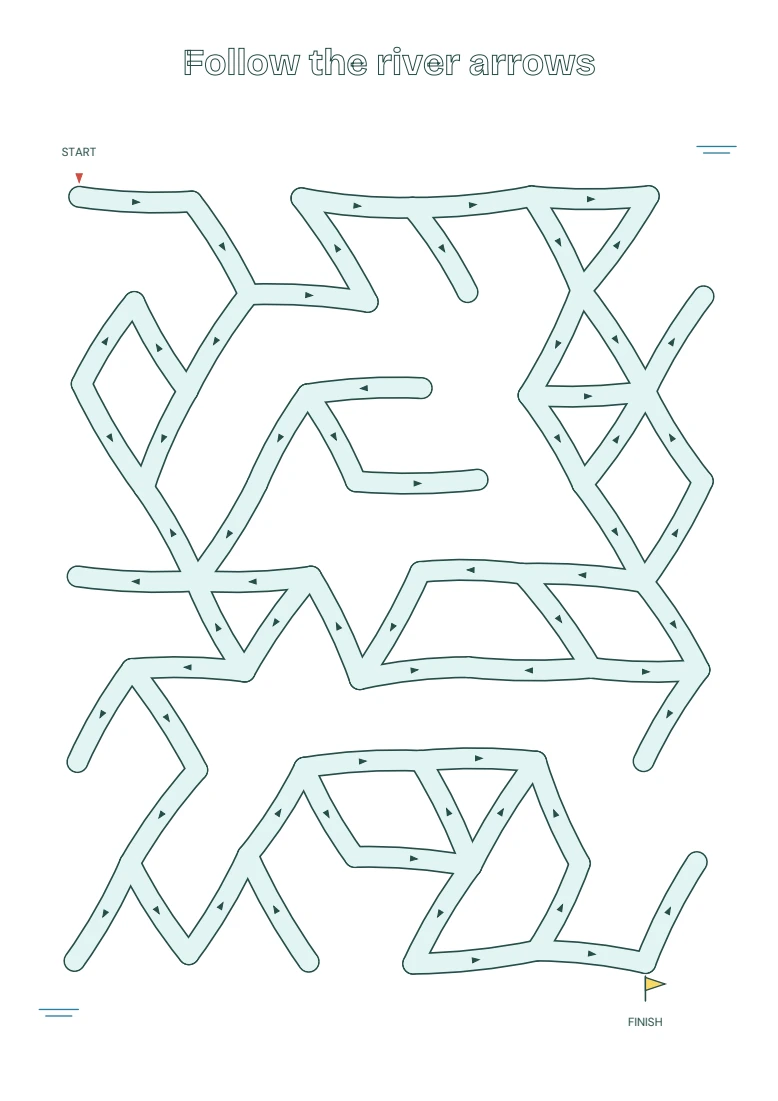 Follow the river arrows: Follow the river arrows